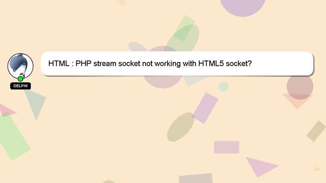 HTML : PHP stream socket not working with HTML5 socket? смотреть онлайн