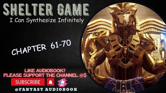 Shelter Game: I Can Synthesize Infinitely Chapter 61-70