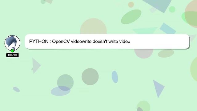 PYTHON : OpenCV videowrite doesn't write video смотреть онлайн