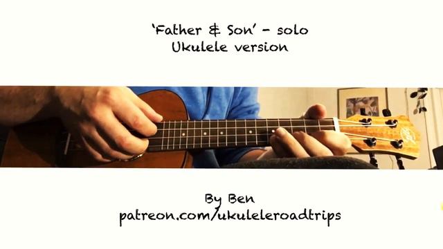 ‘Father and Son’ solo - ukule cover смотреть онлайн