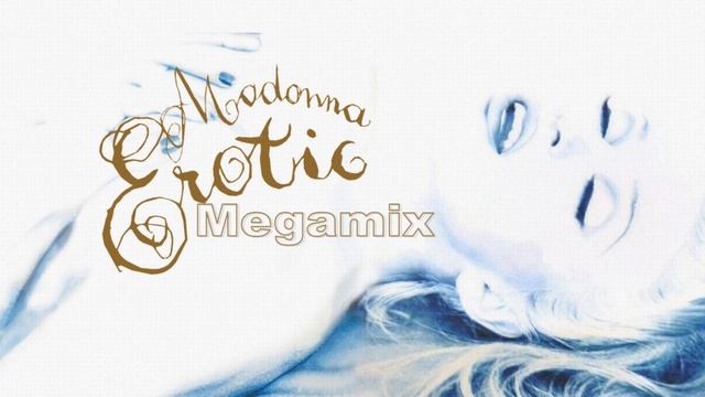 Madonna " The Erotic Megamix" смотреть онлайн