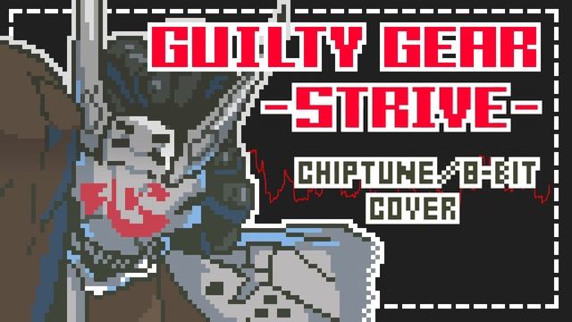 (8bit) Guilty Gear Strive - NAGORIYUKI Theme - "What do you fight for" (chiptune cover) смотреть онлайн