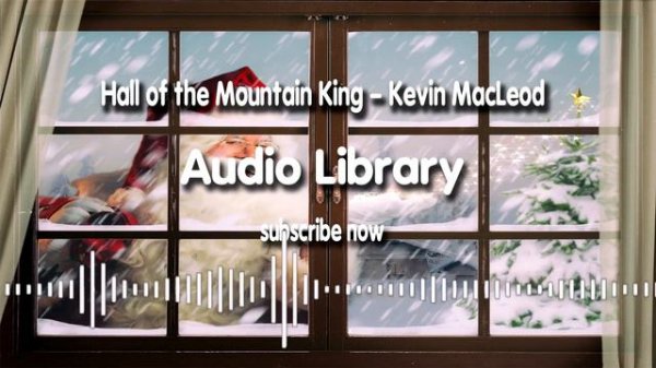 ♫Hall of the Mountain King – Kevin MacLeod (No Copyright Music)