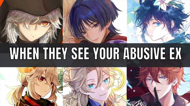 They see your abusive ex - genshin impact x listener asmr смотреть онлайн