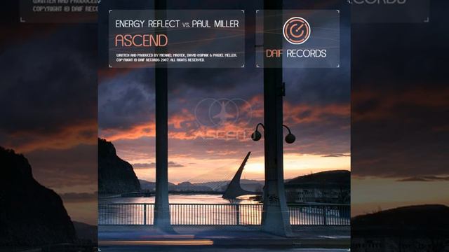 Energy Reflect Vs. Paul Miller - Ascend (Energy Reflect Original Mix)