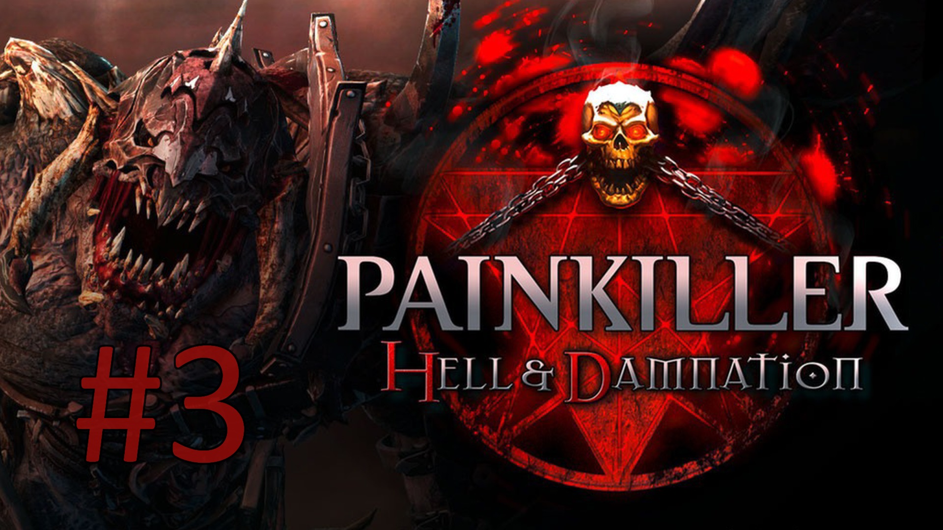 Прохождение Painkiller: Hell & Damnation - Глава 1-3