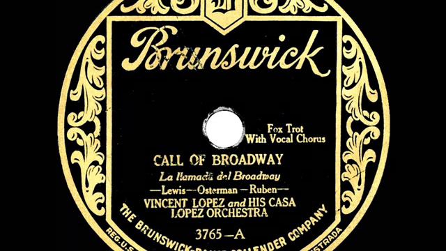 1927 Vincent Lopez - Call Of Broadway (Irving Kaufman, vocal) смотреть онлайн