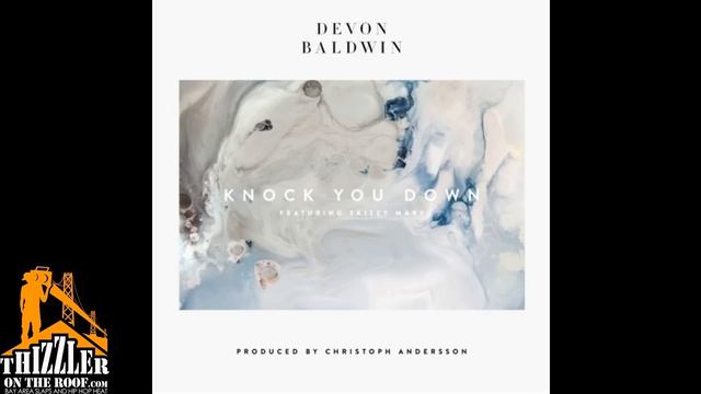 Devon Baldwin ft. Skizzy Mars - Knock You Down [Prod. Christoph Andersson] [Thizzler.com] смотреть онлайн