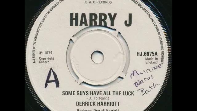 Derrick Harriott - Some Guys Have All The Luck смотреть онлайн