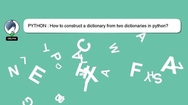 PYTHON : How to construct a dictionary from two dictionaries in python? смотреть онлайн