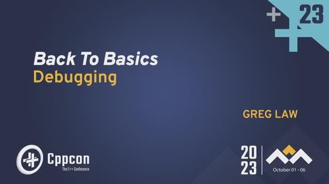 Back to Basics: Debugging in Cpp - Greg Law - CppCon 2023 смотреть онлайн