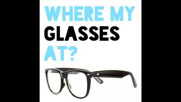 Where My Glasses At? (Demo)