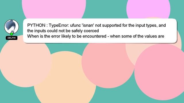 PYTHON : TypeError: ufunc 'isnan' not supported for the input types, and the inputs could not be sa смотреть онлайн