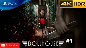 Dollhouse - прохождение #1 | PS4 | 4K | HDR | 60 fps