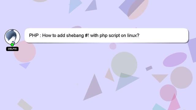PHP : How to add shebang #! with php script on linux? смотреть онлайн