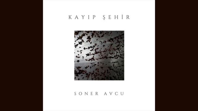 Soner Avcu - Kayıp Şehir смотреть онлайн