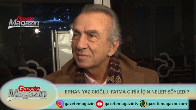 ERHAN YAZICIOĞLU, FATMA GİRİK İÇİN NELER SÖYLEDİ смотреть онлайн