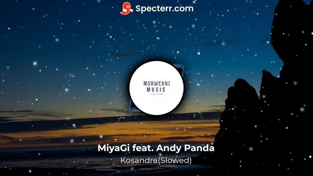 MiyaGi feat. Andy Panda - Kosandra(Slowed) смотреть онлайн