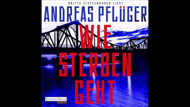 Hörbuch Tipp Andreas Pflüger Wie Sterben geht Krimi Erwachsene Komplett Bestseller Klassiker смотреть онлайн