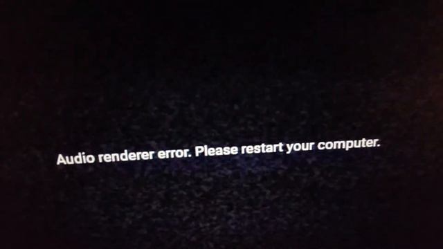 Audio renderer error смотреть онлайн