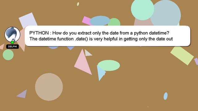 PYTHON : How do you extract only the date from a python datetime? смотреть онлайн