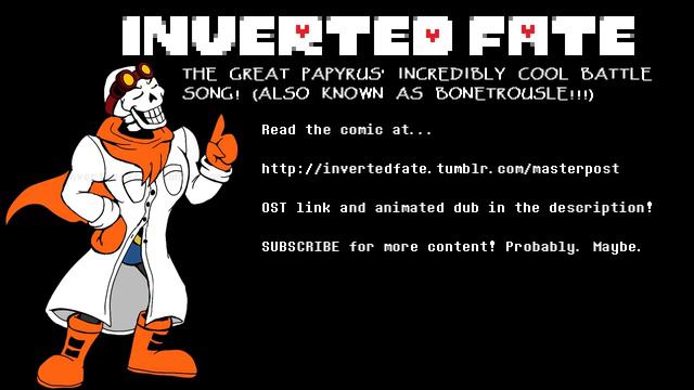 Inverted Fate (Undertale AU) - THE GREAT PAPYRUS' INCREDIBLY COOL BATTLE SONG! -Extended- смотреть онлайн