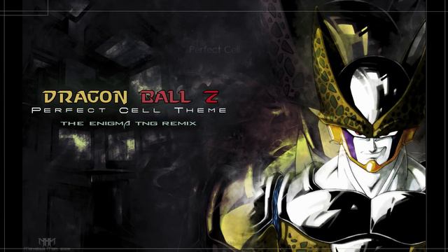 Dragon Ball Z - Perfect Cell Theme (The Enigma TNG Remix) смотреть онлайн