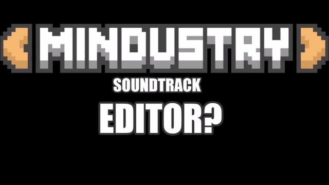 Mindustry Soundtrack | Editor смотреть онлайн