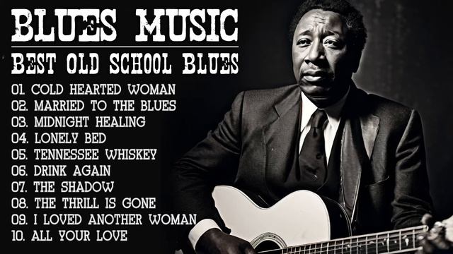 Best Blues Mix Of All Time || Top 20 Blues Music - Best Old School Blues