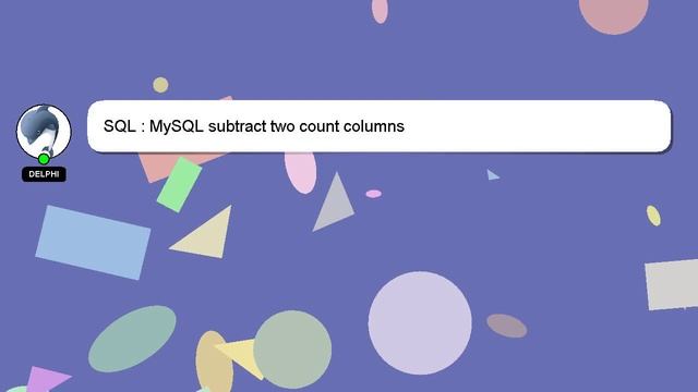 SQL : MySQL subtract two count columns смотреть онлайн