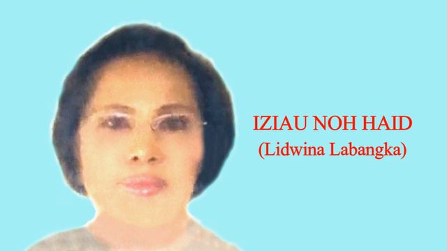 IZIAU NOH HAID - LIDWINA LABANGKA смотреть онлайн