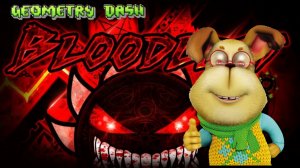 Гена прошел Bloodlust в Geometry dash! Барбоскины Геометри Даш