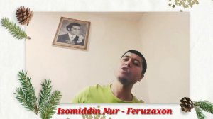 Isomiddin Nur - Feruzaxon Исомиддин Нур - Ферузахон