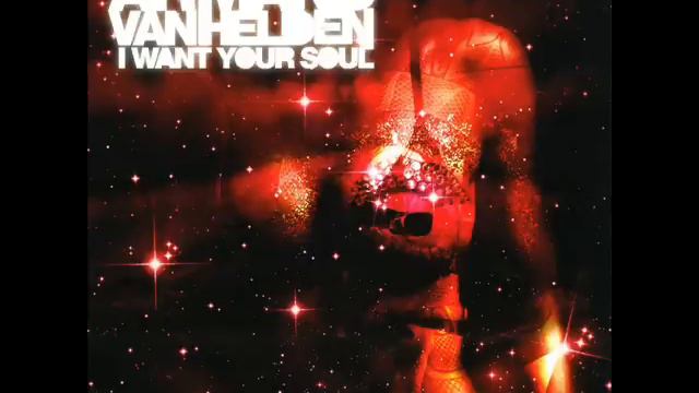 Armand Van Helden - I Want Your Soul (Club mix) смотреть онлайн