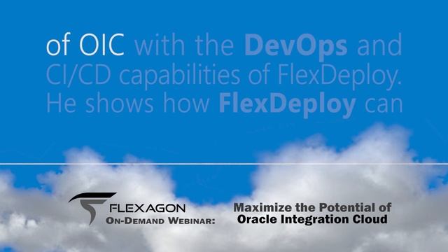 How to Maximize the Potential of Oracle Integration Cloud | Flexagon Webinar смотреть онлайн