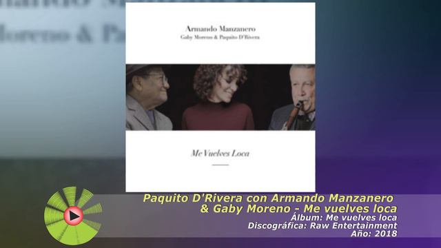 (2018) Gaby Moreno (Feat. Armando Manzanero & Paquito D'Rivera) - Me vuelves loca смотреть онлайн
