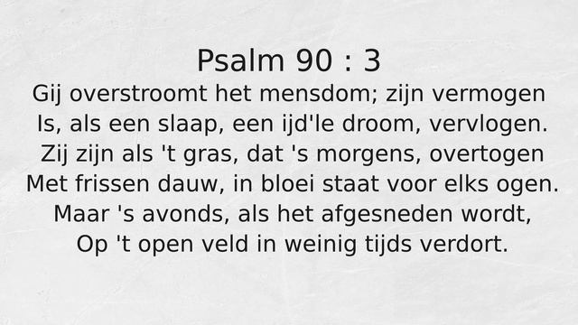 Psalm 90 : 3 Gij overstroomt het mensdom; zijn vermogen смотреть онлайн