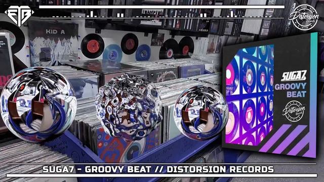 SUGA7 - GROOVY BEAT // DISTORSION RECORDS смотреть онлайн