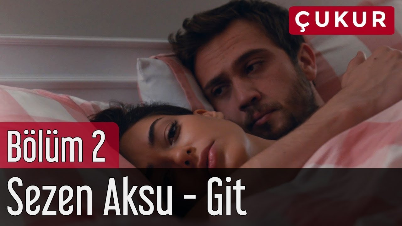 Çukur 2. Bölüm - Sezen Aksu - Git смотреть онлайн