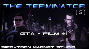 GTA - фильм "Терминатор" #1 - Начало | GTA - Machinima | SizovTron Magnet Studio