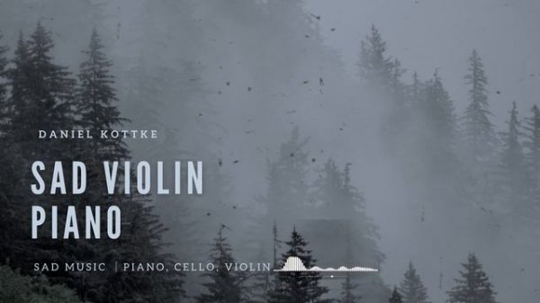 Sad violin music - Piano, Violin, Cello - Sad Music - 1 HOURS Sad Violin and Piano Relaxing
