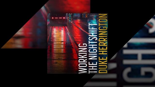 Duke Herrington - Working the Nightshift (Royalty Free Music) смотреть онлайн