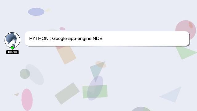 PYTHON : Google-app-engine NDB смотреть онлайн