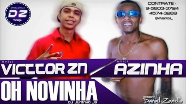 MC Azinha Part: MC Victtor ZN - OH NOVINHA {Lançamento 2014}