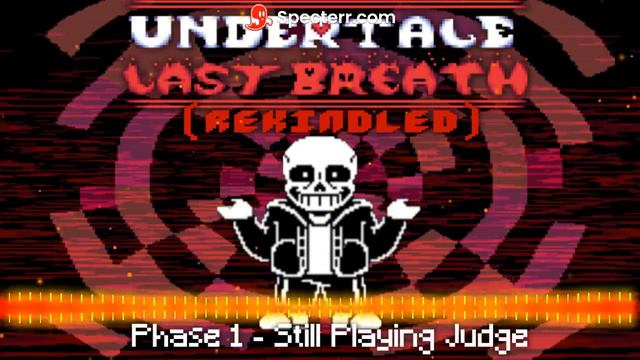 Undertale: Last Breath Rekindled - Phase 1 - Still Playing Judge смотреть онлайн