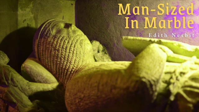 Man Sized in Marble by Edith Nesbit смотреть онлайн