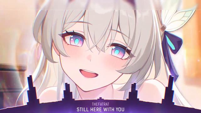 Nightcore - Still Here With You (TheFatRat _ Lyrics) смотреть онлайн
