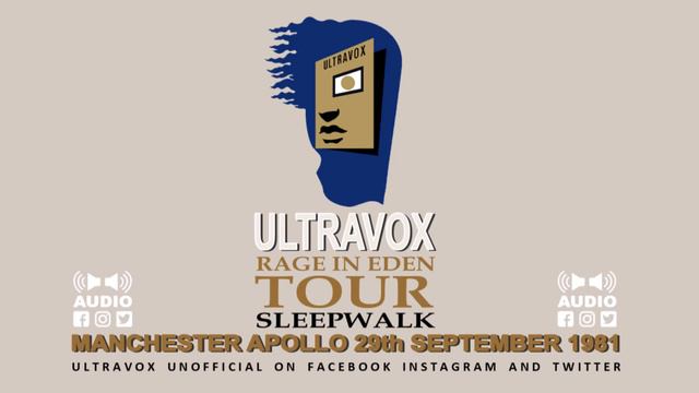 Ultravox 'Sleepwalk' (AUDIO) From The 'Rage In Eden' Tour Manchester Apollo On 29th September, 1981