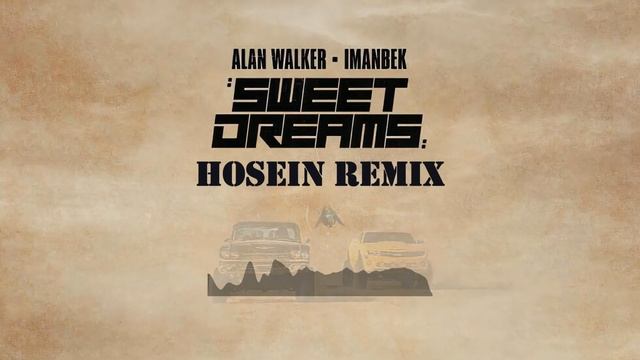 Alan Walker x Imanbek - Sweet Dreams (HOSEIN Remix) смотреть онлайн