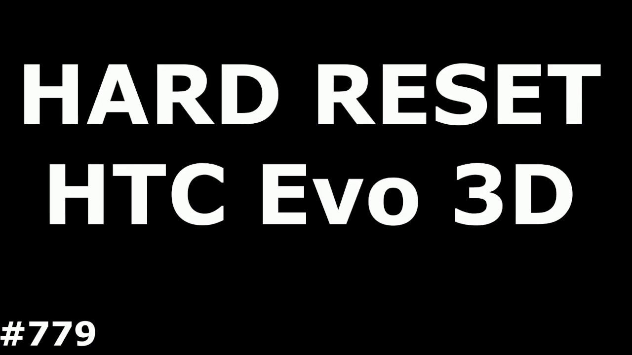Сброс настроек HTC Evo 3D (Hard Reset HTC Evo 3D)